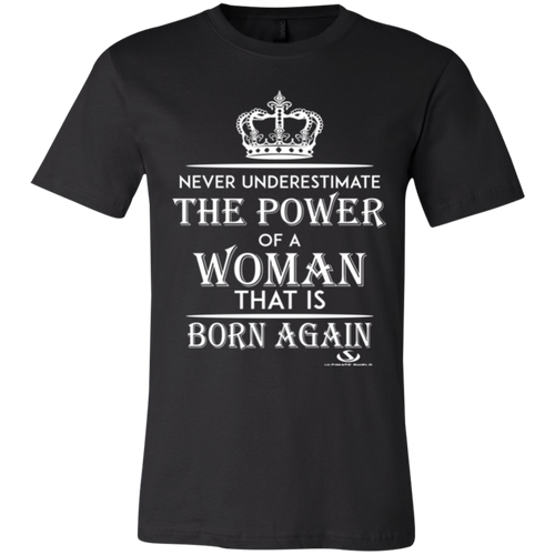 NEVER UNDERESTIMATE THE POWER OF A WOMAN Jersey Short-Sleeve T-Shirt