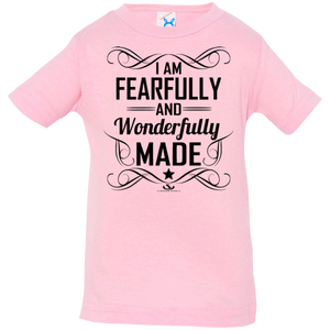 I AM FEARFULLY AND WONDERFULLY MADE Infant Jersey T-Shirt