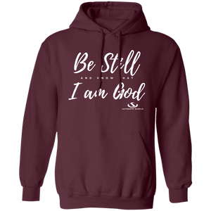 BE STILL AND KNOW THAT I AM GOD LADIES Pullover Hoodie 8 oz.