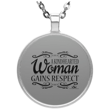 Load image into Gallery viewer, A KINDHEARTED WOMAN GAINS RESPECT Circle Necklace