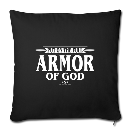 PUT ON THE FULL ARMOR OF GOD Throw Pillow Cover 17.5” x 17.5”