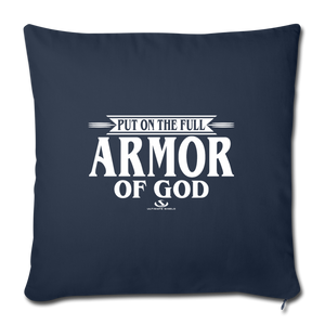 PUT ON THE FULL ARMOR OF GOD Throw Pillow Cover 17.5” x 17.5”