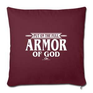 PUT ON THE FULL ARMOR OF GOD Throw Pillow Cover 17.5” x 17.5”
