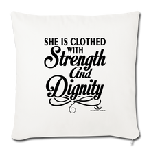 Load image into Gallery viewer, SHE IS CLOTHED WITH STRENGTH AND DIGNITY Throw Pillow Cover 17.5” x 17.5”