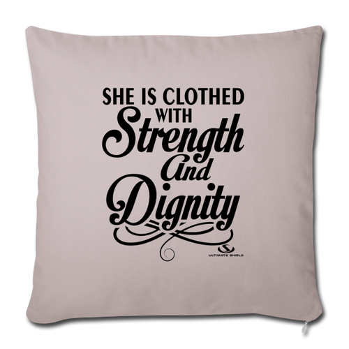 SHE IS CLOTHED WITH STRENGTH AND DIGNITY Throw Pillow Cover 17.5” x 17.5”