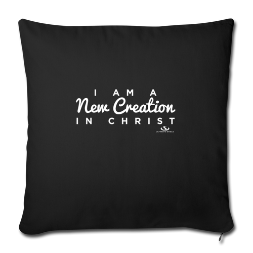 I AM NEW CREATION IN CHRIST Throw Pillow Cover 17.5” x 17.5”