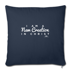 I AM NEW CREATION IN CHRIST Throw Pillow Cover 17.5” x 17.5”