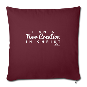 I AM NEW CREATION IN CHRIST Throw Pillow Cover 17.5” x 17.5”