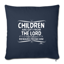 Load image into Gallery viewer, CHILDREN ARE GIFT FROM THE LORD Throw Pillow Cover 17.5” x 17.5”