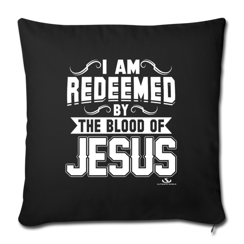 I AM REDEEMED BY THE BLOOD Throw Pillow Cover 17.5” x 17.5”