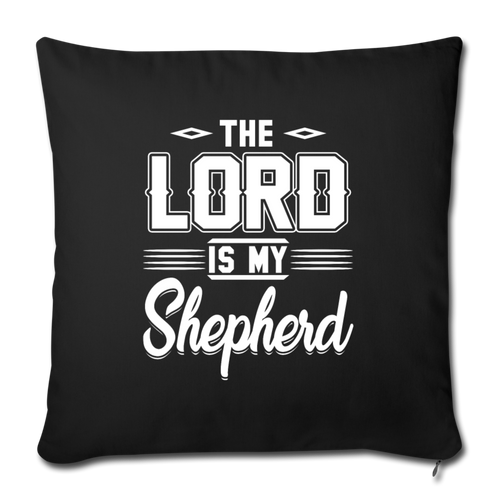THE LORD IS MY SHEPHERD Throw Pillow Cover 17.5” x 17.5”