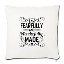 Load image into Gallery viewer, I AM FEARFULLY AND WONDERFULLY MADE Throw Pillow Cover 17.5” x 17.5”