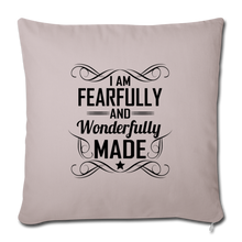 Load image into Gallery viewer, I AM FEARFULLY AND WONDERFULLY MADE Throw Pillow Cover 17.5” x 17.5”