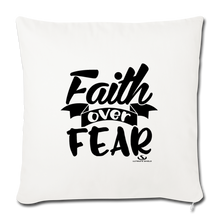 Load image into Gallery viewer, FAITH OVER FEAR Throw Pillow Cover 17.5” x 17.5”