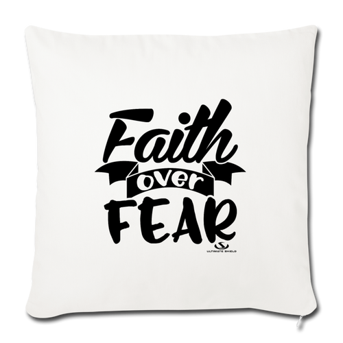 FAITH OVER FEAR Throw Pillow Cover 17.5” x 17.5”