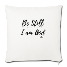 Load image into Gallery viewer, BE STILL AN KNOW I AM GOD Throw Pillow Cover 17.5” x 17.5”