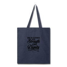 Load image into Gallery viewer, SHE IS CLOTHED WITH STRENGTH Tote Bag