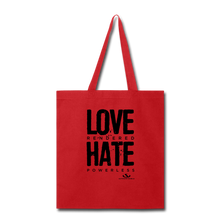 Load image into Gallery viewer, LOVE RENDERED HARE POWERLESS Tote Bag