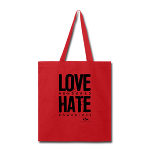 LOVE RENDERED HARE POWERLESS Tote Bag