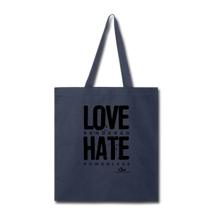 LOVE RENDERED HARE POWERLESS Tote Bag