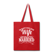 Load image into Gallery viewer, BE HAPPY WITH YOUR WIFE Tote Bag