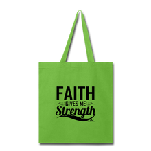Load image into Gallery viewer, FAITH GIVES ME STRENGTH Tote Bag