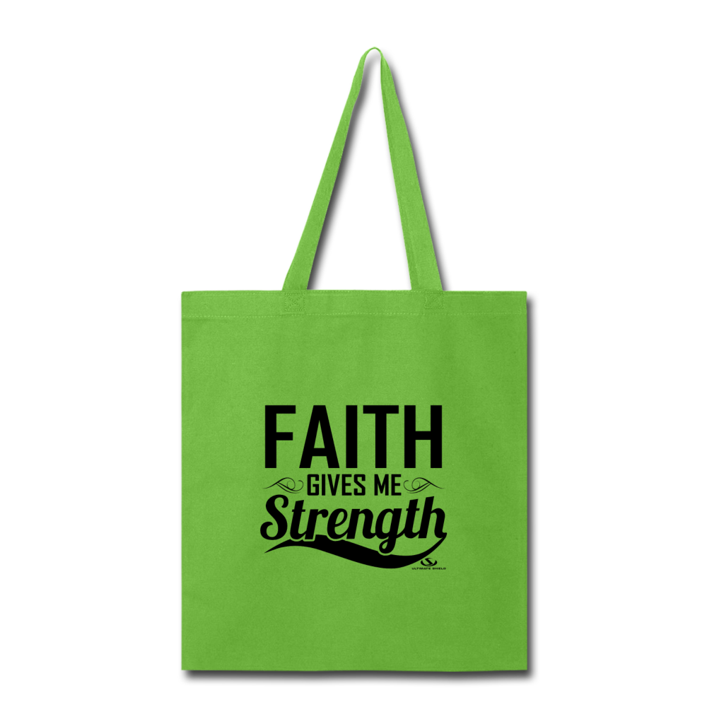 FAITH GIVES ME STRENGTH Tote Bag